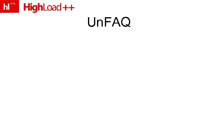 Un. FAQ 