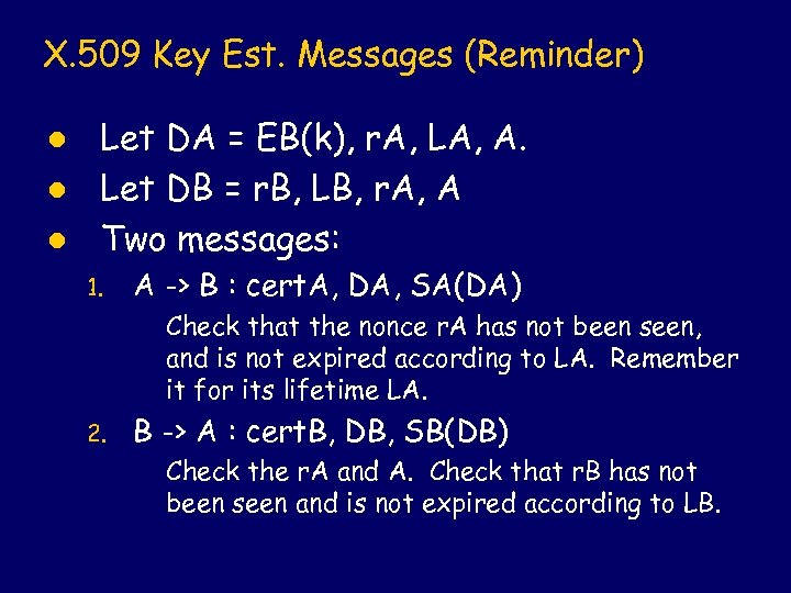 X. 509 Key Est. Messages (Reminder) l l l Let DA = EB(k), r.