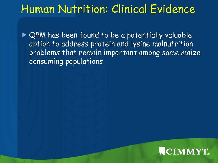 Human Nutrition: Clinical Evidence QPM has been found to be a potentially valuable option