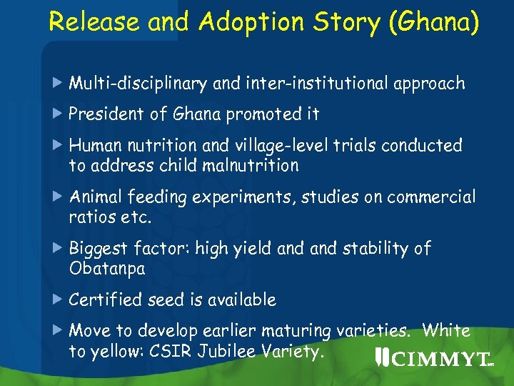 Release and Adoption Story (Ghana) Multi-disciplinary and inter-institutional approach President of Ghana promoted it