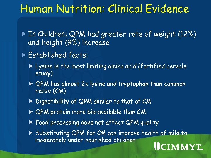 Human Nutrition: Clinical Evidence In Children: QPM had greater rate of weight (12%) and