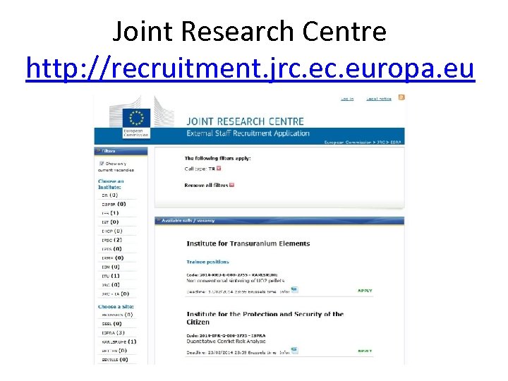 Joint Research Centre http: //recruitment. jrc. europa. eu 