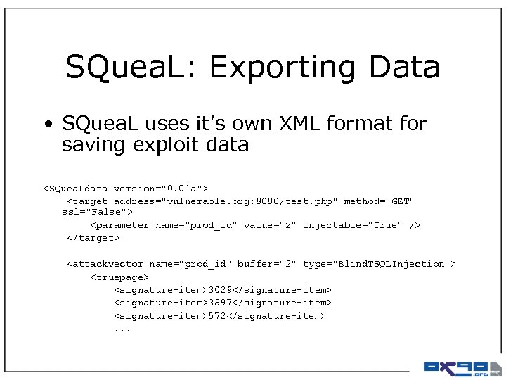 SQuea. L: Exporting Data • SQuea. L uses it’s own XML format for saving