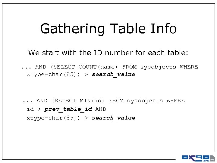 Gathering Table Info We start with the ID number for each table: . .