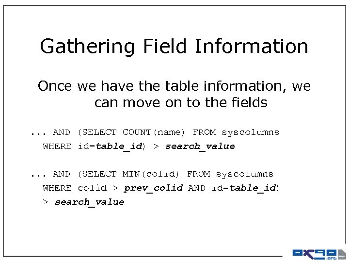 Gathering Field Information Once we have the table information, we can move on to