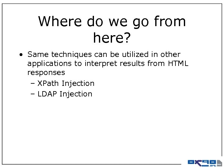 Where do we go from here? • Same techniques can be utilized in other