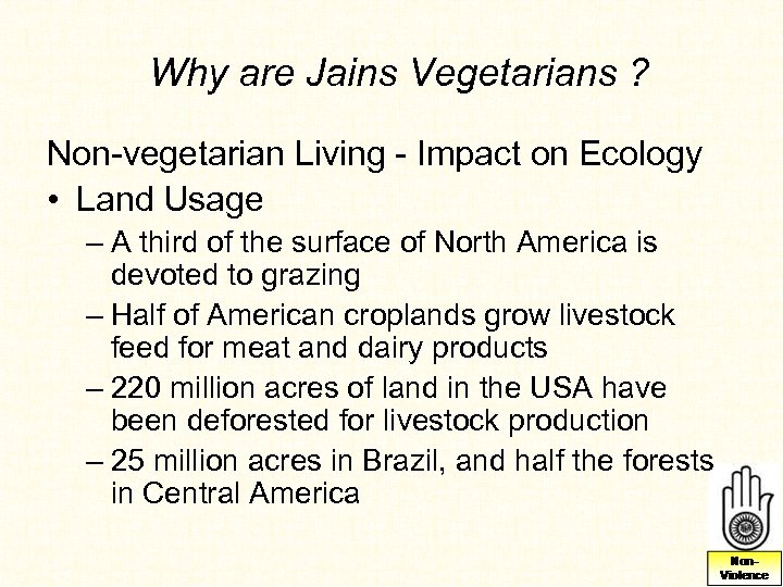 Why are Jains Vegetarians ? Non-vegetarian Living - Impact on Ecology • Land Usage
