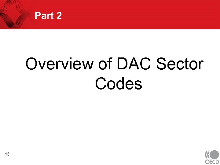 Part 2 Overview of DAC Sector Codes 13 