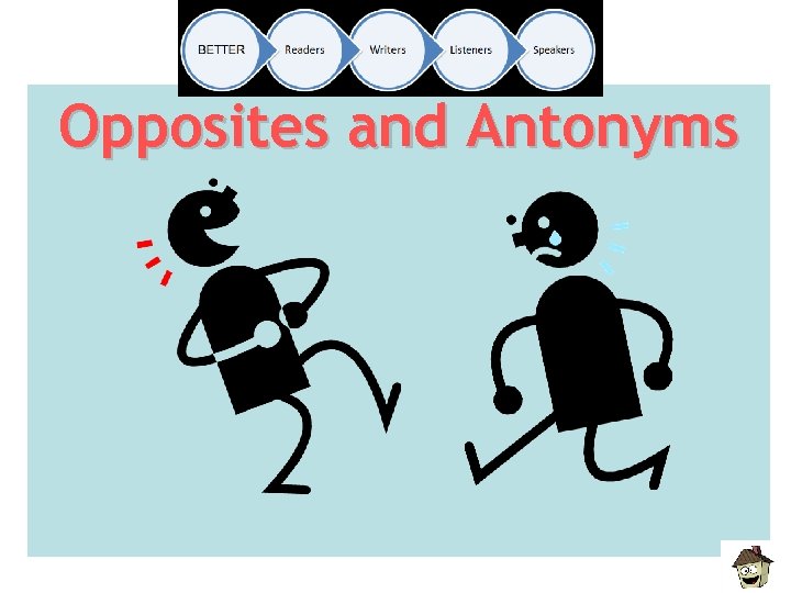 Opposites and Antonyms 