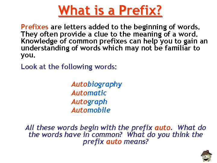 What is a Prefix? Prefixes are letters added to the beginning of words. They