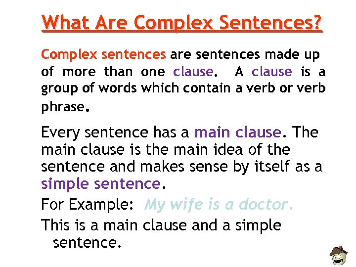 What Are Complex Sentences? Complex sentences are sentences made up of more than one