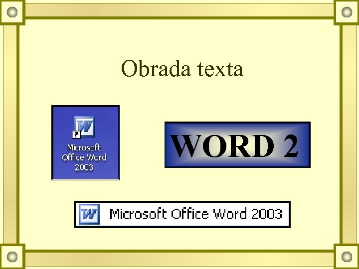 Obrada texta WORD 2 