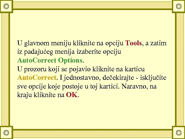 U glavnom meniju kliknite na opciju Tools, a zatim iz padajućeg menija izaberite opciju