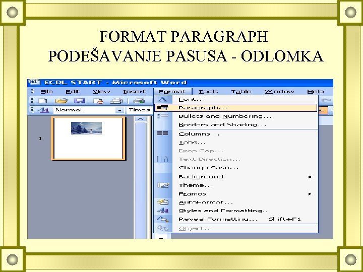 FORMAT PARAGRAPH PODEŠAVANJE PASUSA - ODLOMKA 