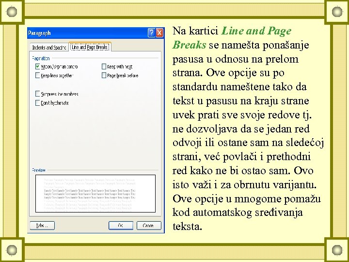 Na kartici Line and Page Breaks se namešta ponašanje pasusa u odnosu na prelom