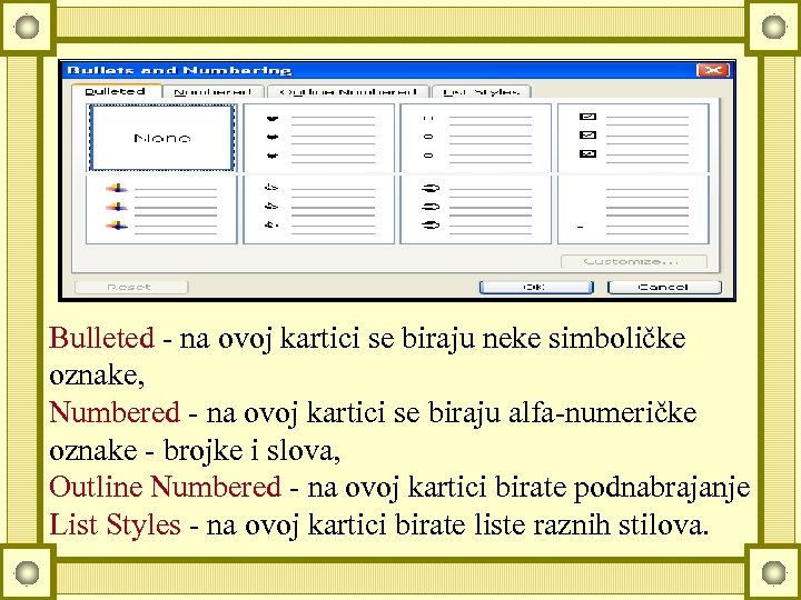 Bulleted - na ovoj kartici se biraju neke simboličke oznake, Numbered - na ovoj