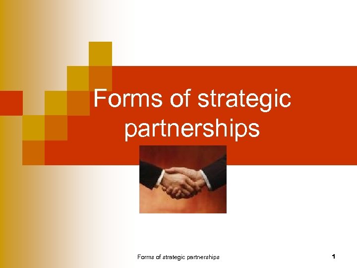 Forms of strategic partnerships 1 