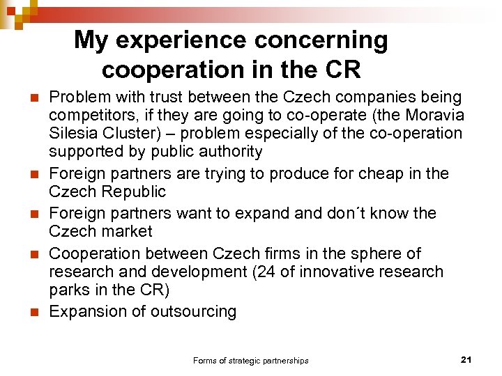 My experience concerning cooperation in the CR n n n Problem with trust between
