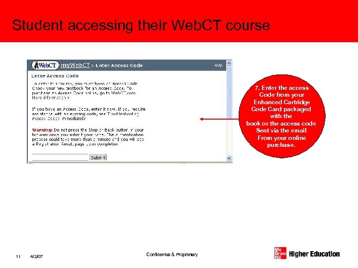 Student accessing their Web. CT course 7. Enter the access Code from your Enhanced