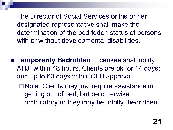 The Director of Social Services or his or her designated representative shall make the