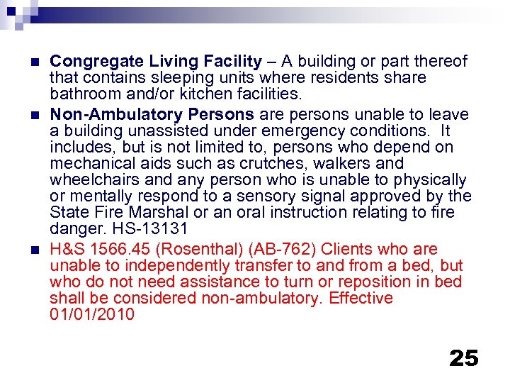 n n n Congregate Living Facility – A building or part thereof that contains