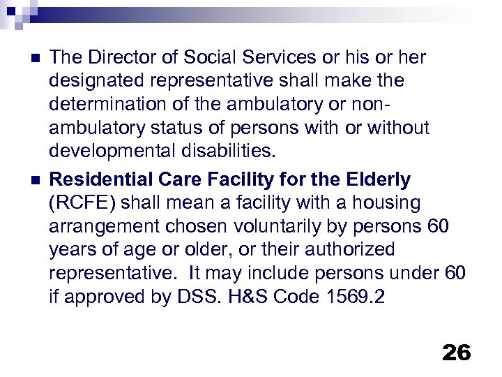 n n The Director of Social Services or his or her designated representative shall