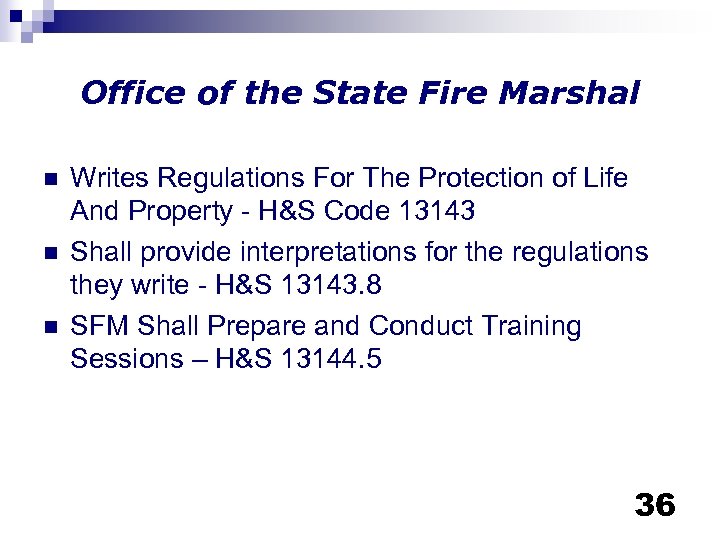 Office of the State Fire Marshal n n n Writes Regulations For The Protection