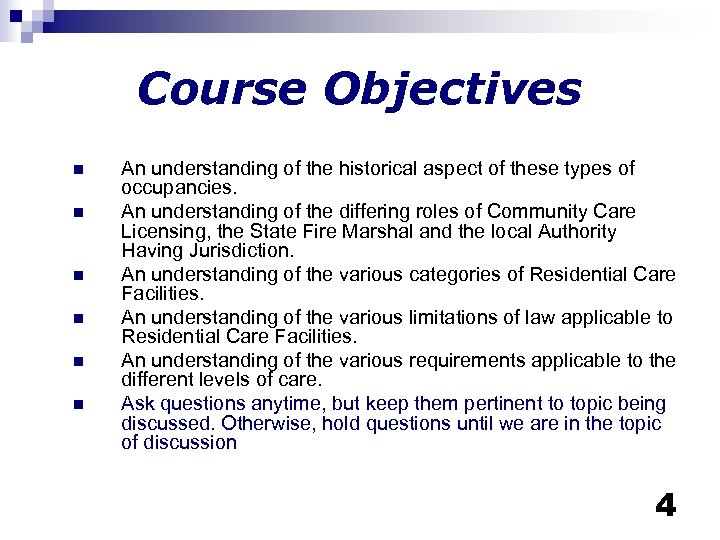 Course Objectives n n n An understanding of the historical aspect of these types