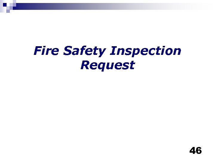 Fire Safety Inspection Request 46 