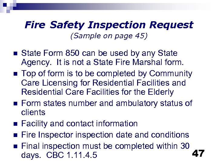 Fire Safety Inspection Request (Sample on page 45) n n n State Form 850