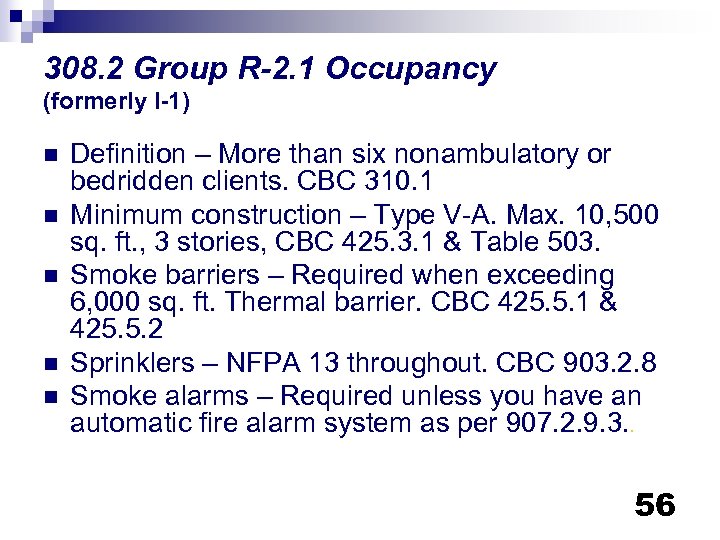 308. 2 Group R-2. 1 Occupancy (formerly I-1) n n n Definition – More