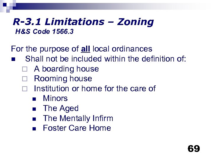 R-3. 1 Limitations – Zoning H&S Code 1566. 3 For the purpose of all