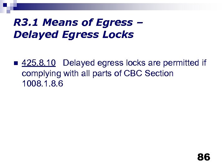 R 3. 1 Means of Egress – Delayed Egress Locks n 425. 8. 10