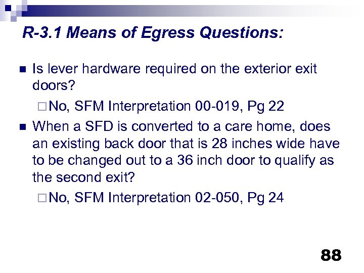 R-3. 1 Means of Egress Questions: n n Is lever hardware required on the