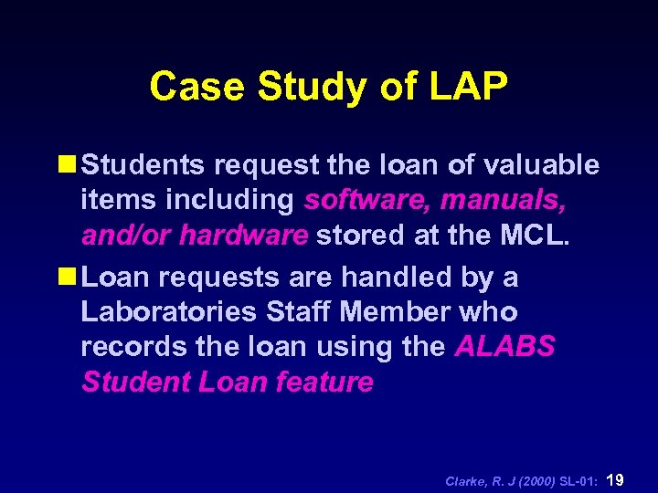 Case Study of LAP n Students request the loan of valuable items including software,