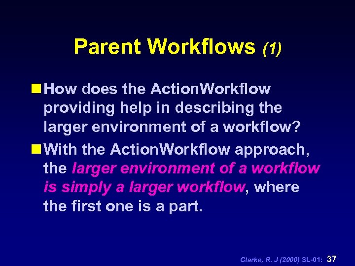 Parent Workflows (1) n How does the Action. Workflow providing help in describing the
