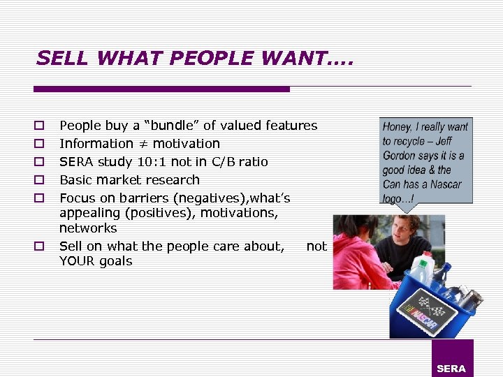 SELL WHAT PEOPLE WANT…. o o o People buy a “bundle” of valued features