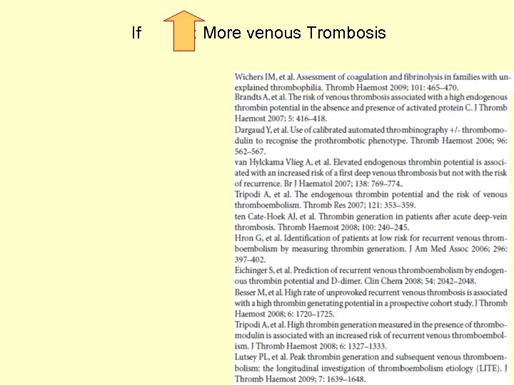 If : More venous Trombosis 