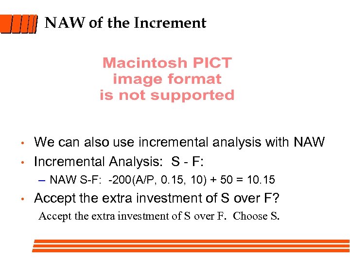 NAW of the Increment • • We can also use incremental analysis with NAW