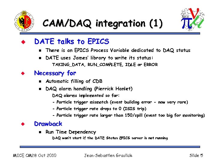 CAM/DAQ integration (1) u DATE talks to EPICS n There is an EPICS Process