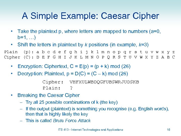 A Simple Example: Caesar Cipher • Take the plaintext p, where letters are mapped
