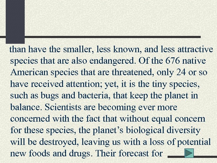 than have the smaller, less known, and less attractive species that are also endangered.