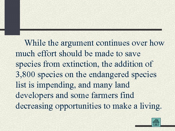 While the argument continues over how much effort should be made to save species