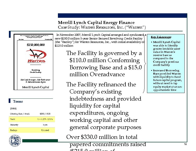 Merrill Lynch Capital Energy Finance Case Study: Warren Resources, Inc. (“Warren”) This announcement is