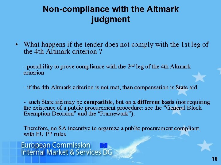 Non-compliance with the Altmark judgment • What happens if the tender does not comply