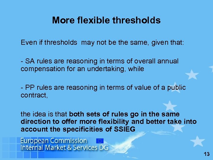 More flexible thresholds Even if thresholds may not be the same, given that: -