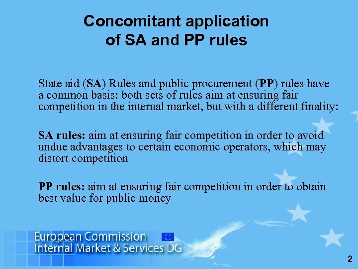 Concomitant application of SA and PP rules State aid (SA) Rules and public procurement