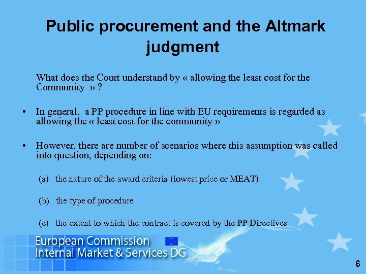 Public procurement and the Altmark judgment What does the Court understand by « allowing