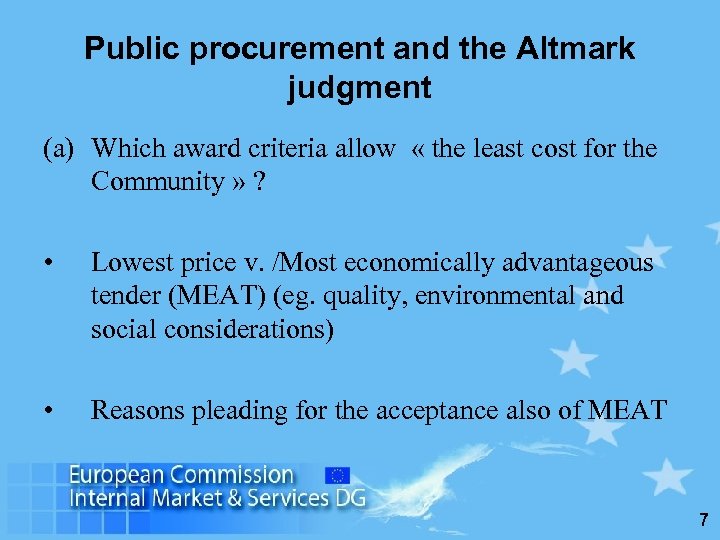 Public procurement and the Altmark judgment (a) Which award criteria allow « the least