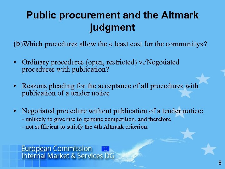Public procurement and the Altmark judgment (b)Which procedures allow the « least cost for
